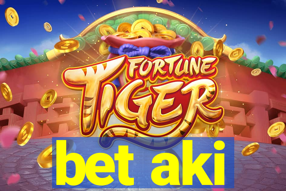 bet aki